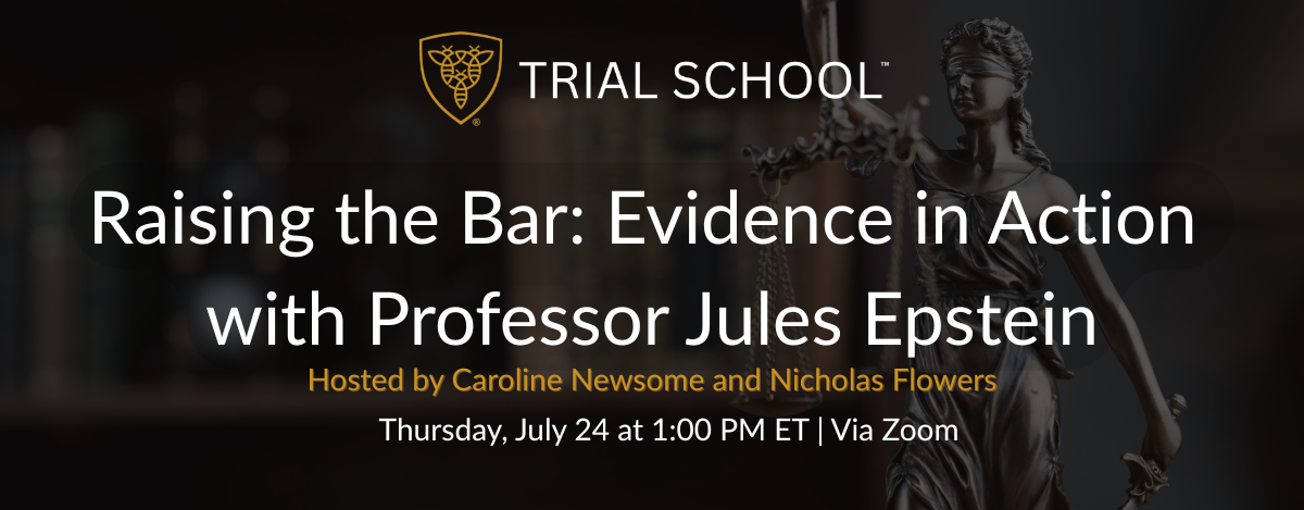 Raising the Bar: Master the Rules of Evidence with Jules Epstein